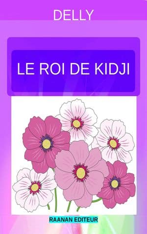 Télécharger eBook Le roi de Kidji-Delly-Littérature sentimentale