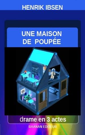 Télécharger eBook Une maison de poupée-Henrik Ibsen-Pièce de théâtre norvégienne-Drame-Littérature féministe
