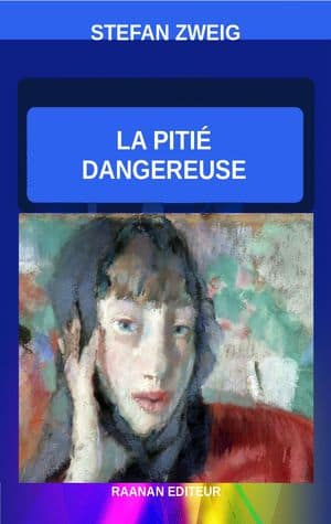 Télécharger eBook-La Pitié Dangereuse-Stefan Zweig. Un jeune officier, Anton, qui, malgré lui, suscite l’amour fou d’Edith, jeune paralytique.