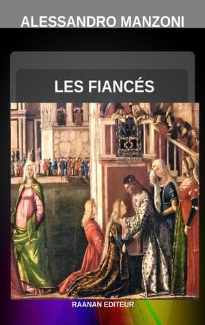 Télécharger eBook- Les Fiancés-Alessandro Manzoni-Roman historique-On oblige Don Abbondio, à ne pas célébrer le mariage de Renzo et Lucia.