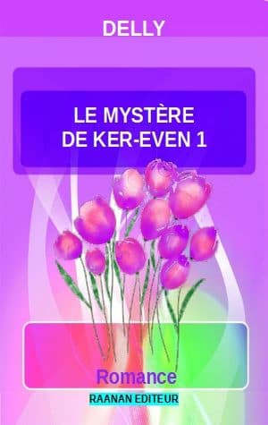 Télécharger eBook Le mystère de Ker-Even 1-Delly-Roman d'amour, Littérature sentimentale