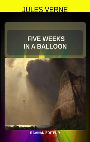 Télécharger eBook-Five Weeks in a Balloon-Jules Verne. Or, A Journey of Discovery by Three Englishmen in Africa-Adventure novel